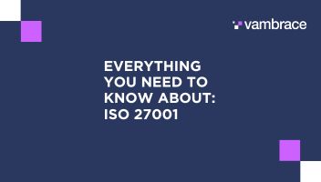 ISO 27001: everything you need to know